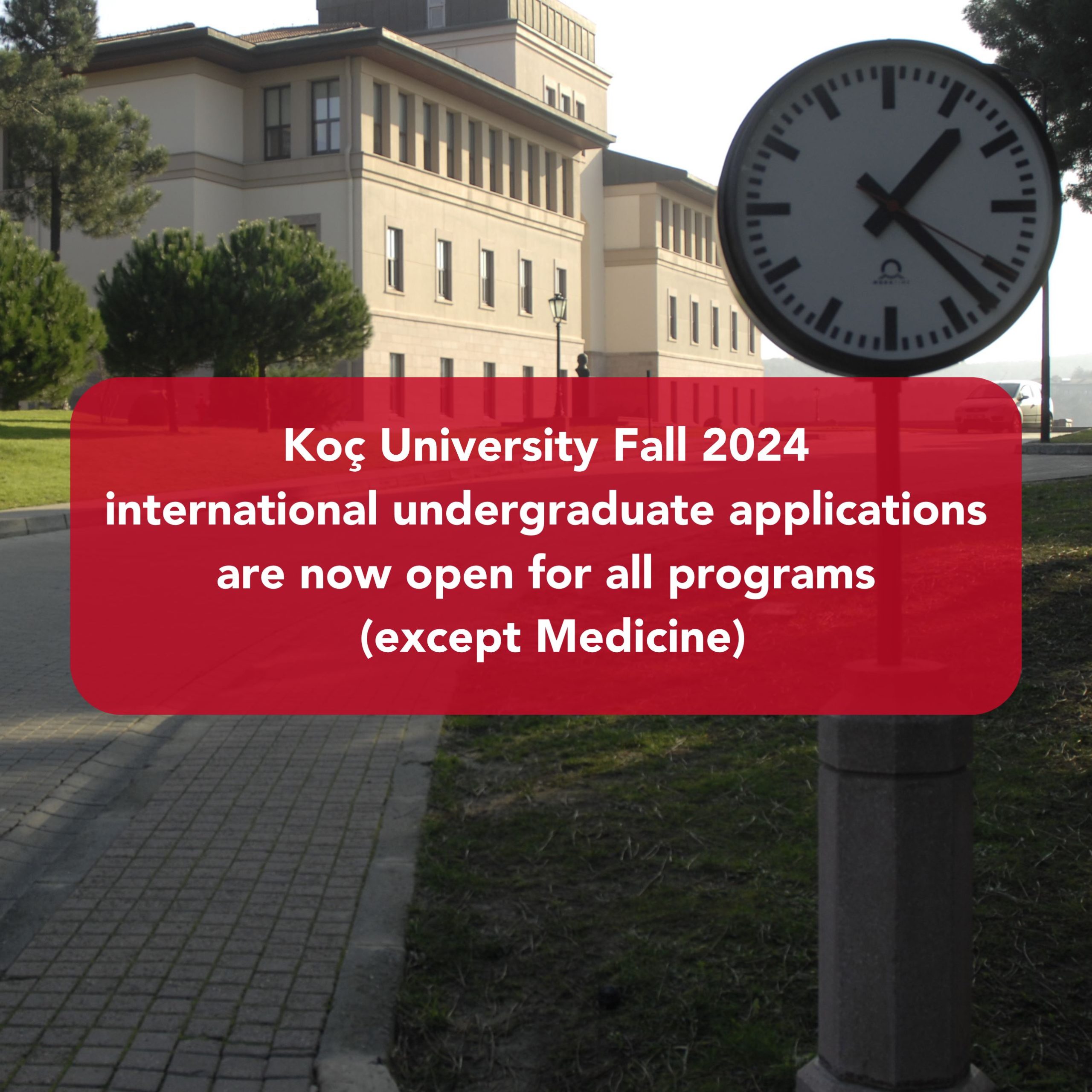 Koç University Fall 2024 Undergraduate Applications Now Open